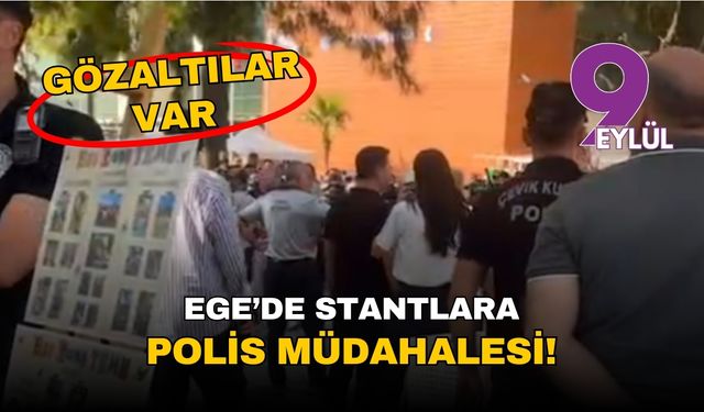 Ege Üniversitesi'nde stantlara polis müdahalesi! Gözaltılar var