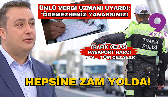 Ünlü vergi uzmanı uyardı: 'Ödemezseniz yanarsınız! Hepsine zam yolda!
