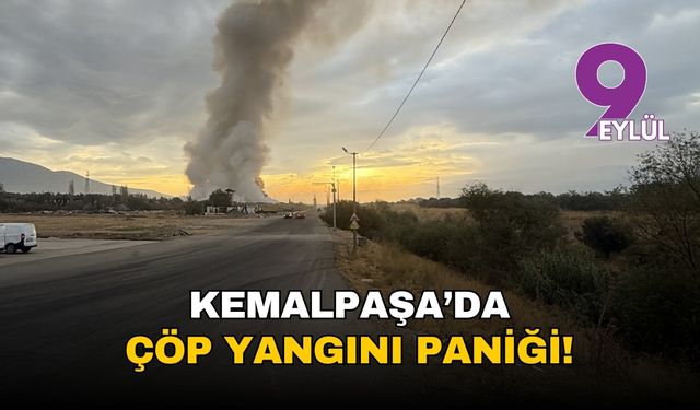 İzmir Kemalpaşa'da çöp yangını paniği: zehirli duman tüm ilçeyi sardı, ekipler seferber oldu