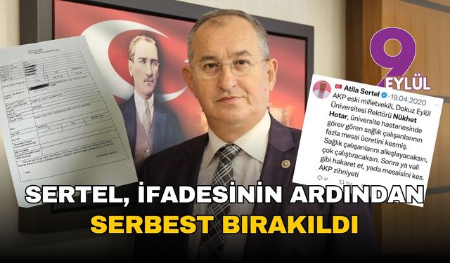 Atila Sertel, ifadesinin ardından serbest bırakıldı