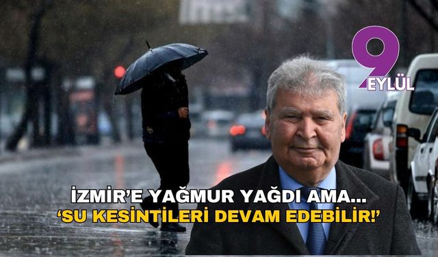 Yağmur yağsa da su kesintileri devam edebilir!
