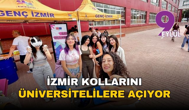 İzmir kollarını üniversitelilere açıyor