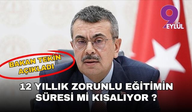 Bakan Tekin açıkladı: 12 yıllık zorunlu eğitimin süresi mi kısalıyor?