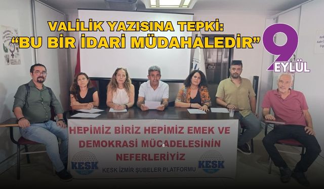 Valilik yazısına tepki: “Bu bir idari müdahaledir”