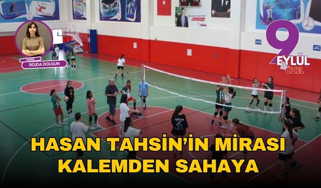Hasan Tahsin’in mirası kalemden sahaya
