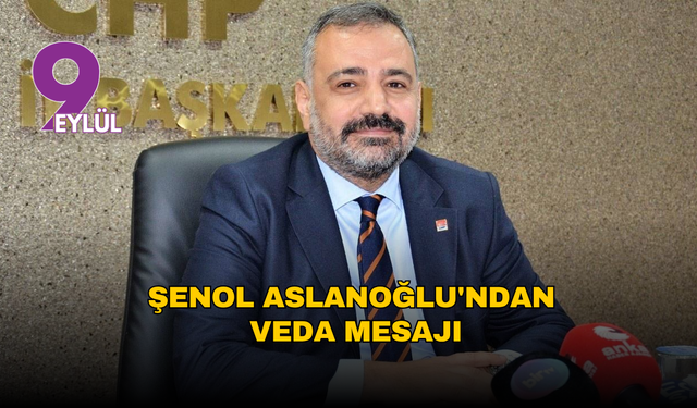 Şenol Aslanoğlu'ndan veda mesajı