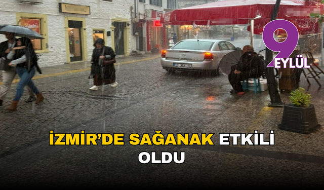 İzmir’de sağanak etkili oldu: Foça’da sokaklar göle döndü