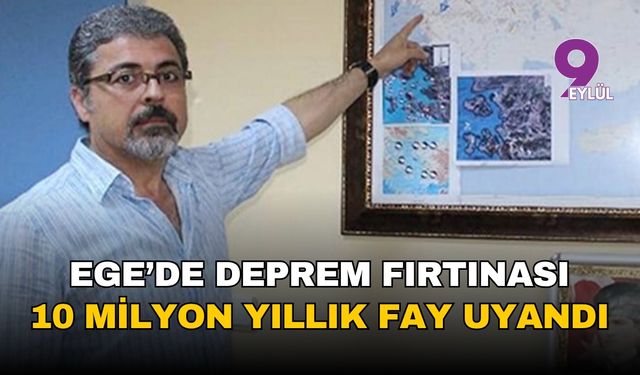 Ege için korkutan uyarı: 10 milyon yıllık 'ölü' fay uyandı, deprem fırtınası kapıda
