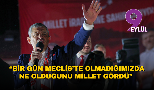 Özgür Özel: “Bir gün Meclis’te olmadığımızda ne olduğunu millet gördü”