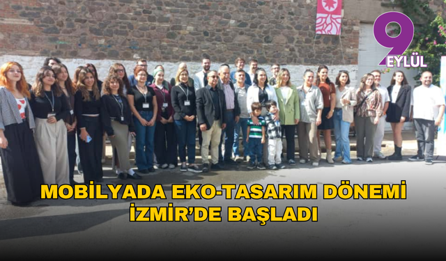 Mobilyada eko-tasarım dönemi İzmir’de başladı
