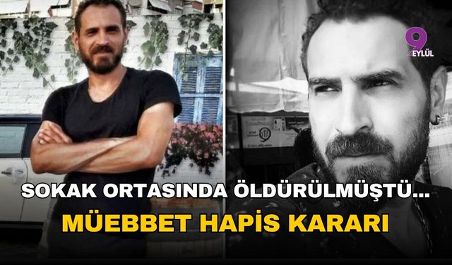İzmir Buca'da müzisyen Şener Esen'in cinayetinde indirimsiz müebbet hapis cezası onandı
