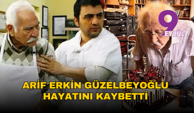 Arif Erkin Güzelbeyoğlu 90 yaşında hayatını kaybetti