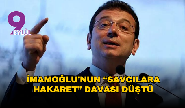 İmamoğlu’nun “savcılara hakaret” davası düştü