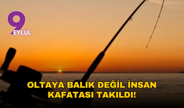İzmir'de oltaya balık değil insan kafatası takıldı!