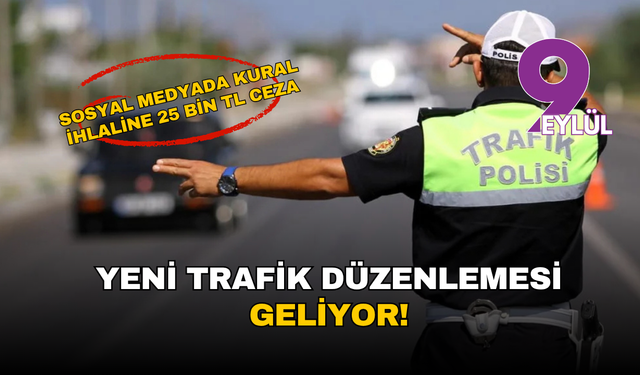 Yeni trafik düzenlemesi geliyor! Sosyal medyada kural ihlaline 25 bin TL ceza