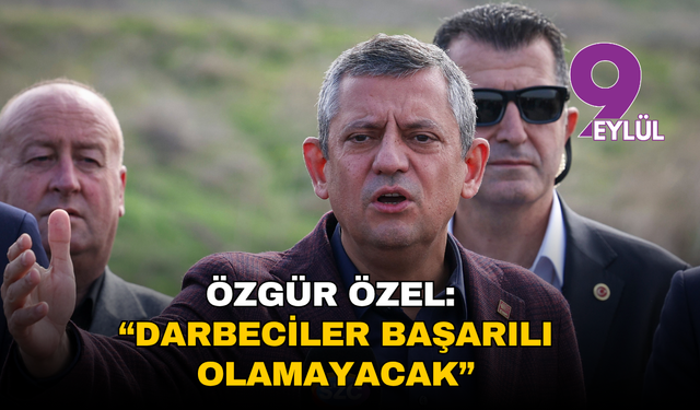 Özgür Özel: “Darbeciler ve vesayetçiler başarılı olamayacak”