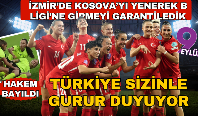 A Milli Takımımız İzmir'de Kosova'yı yenerek işi garantiye aldı