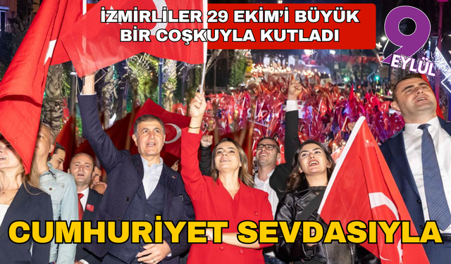 İzmir kırmızı-beyaza büründü... 102 yıldır aynı gurur ve coşkuyla