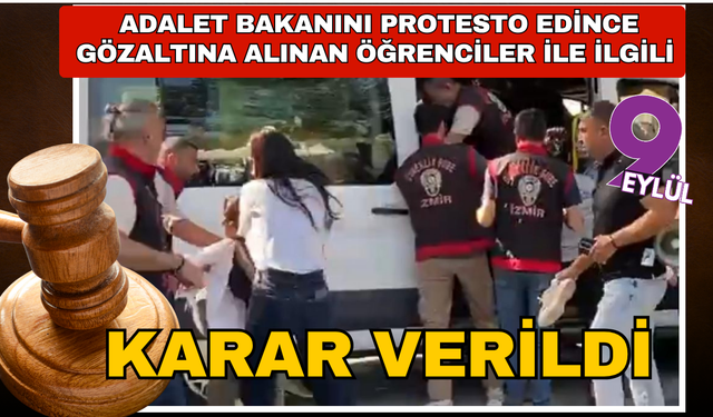 Ege Üniversitesi'nde gözaltına alınan öğrenciler ile ilgili karar verildi