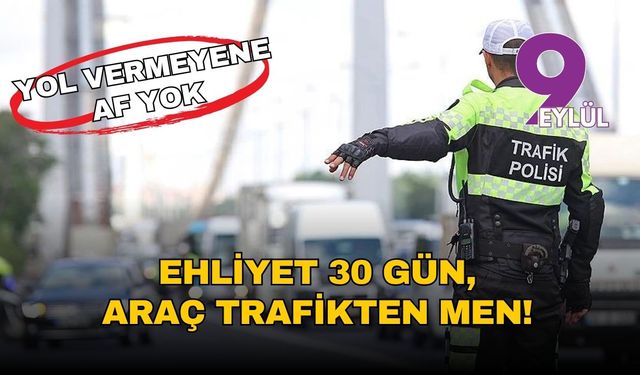 Ambulansa yol vermeyene af yok: Ehliyet 30 gün, araç trafikten men!