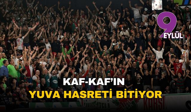 Kaf-Kaf'ın yuva hasreti bitiyor