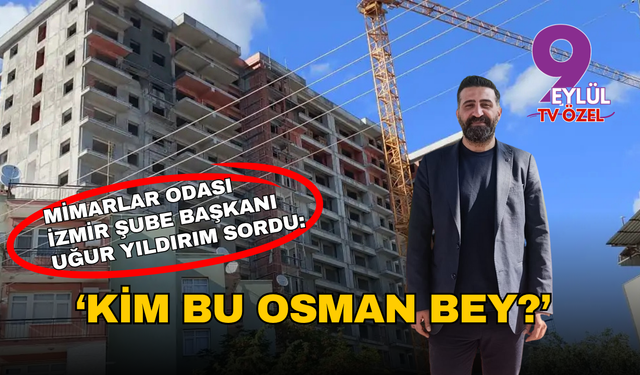 Menemen’de 'Osman bey' imzasıyla yükselen binalar!