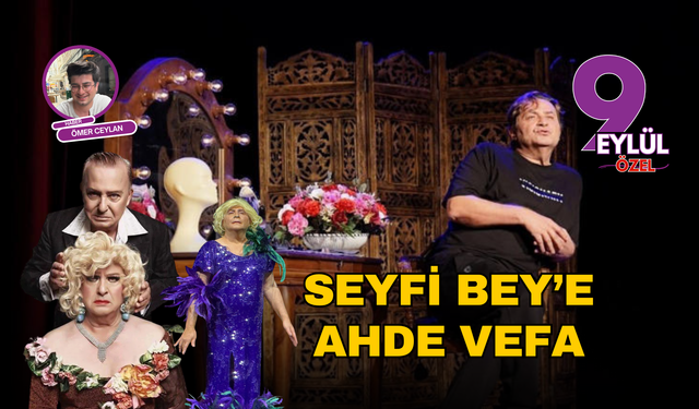 'Seyfi Bey'e ahde vefa