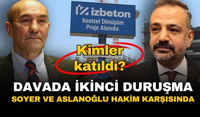 Kooperatif davasında ikinci duruşma: Soyer ve Aslanoğlu hakim karşısında