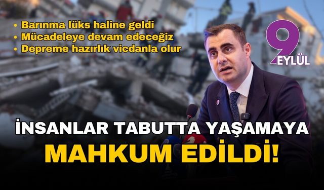 CHP İzmir İl Başkanı Güç: İnsanlar tabutta yaşamaya mahkum edildi