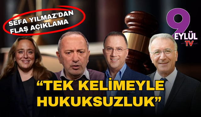 İzmir Barosu Başkanı Sefa Yılmaz: Tek kelimeyle hukuksuzluk!