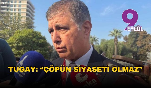 Tugay’dan Harmandalı açıklaması: “Çöpün siyaseti olmaz, herkes görevini yaparsa sorun kalmaz”