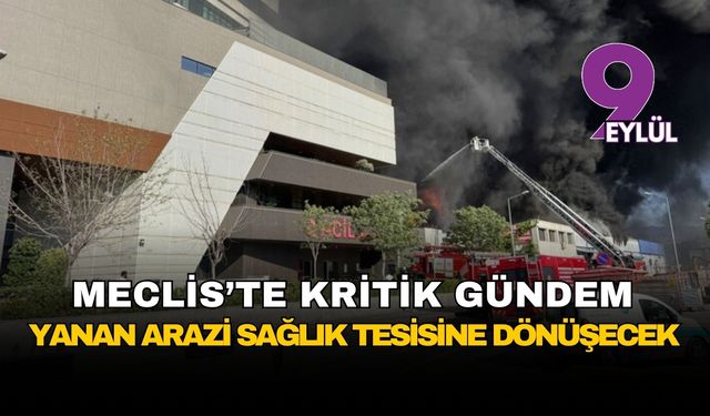 Konak Meclisi'nde kritik gündem: Yanan fabrika arazisi sağlık tesisine dönüşüyor