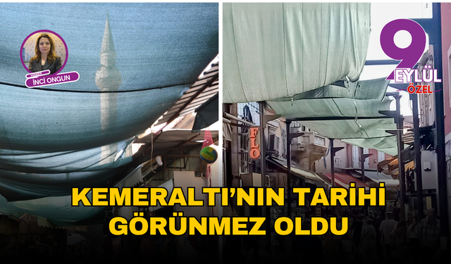 Kemeraltı’nın Tarihi Görünmez Oldu