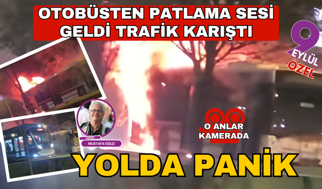 Yolda panik... ESHOT otobüsündeki patlama sesiyle yol birbirine girdi