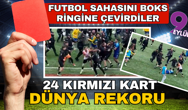 Dünya kırmızı kart rekoru Türkiye'de kırıldı