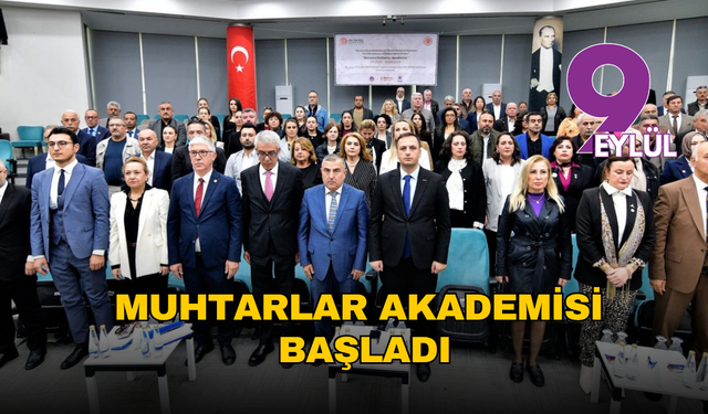 Türkiye’de ilk: Bornova Muhtarlar Akademisi kapsamlı eğitimlerle başladı