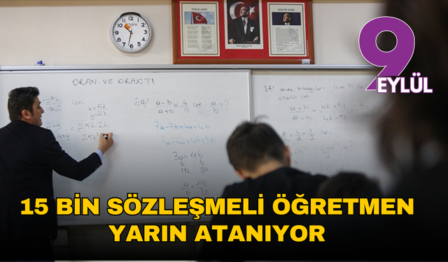 15 bin sözleşmeli öğretmen yarın atanıyor
