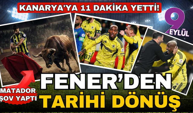 Kanarya'ya 11 dakika yetti! Fenerbahçe'den Rize'de tarihi geri dönüş