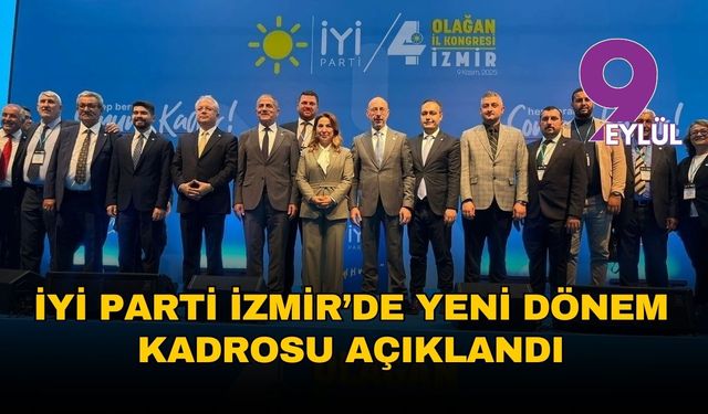 İYİ Parti İzmir’de yeni dönem: Ülkü Doğan A takımını açıkladı