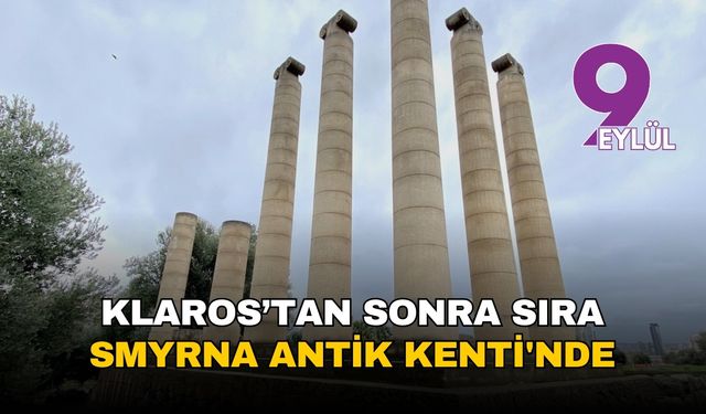 Klaros’tan sonra sıra Smyrna Antik Kenti'nde