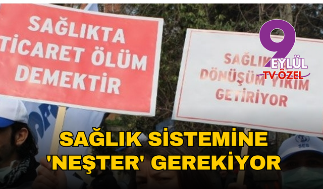 Sağlık sistemine 'neşter' gerekiyor