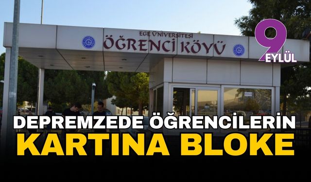 Öğrenci Köyü'nde depremzede öğrencilerin kartına bloke