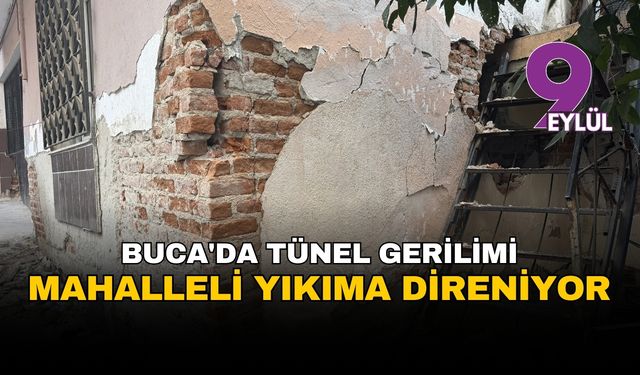 Buca'da tünel gerilimi tırmanıyor: Yıkıma direnen mahalleli ile zabıta arasında arbede çıktı