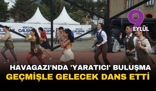 Havagazı'nda 'yaratıcı' buluşma: Geçmişle gelecek dans etti