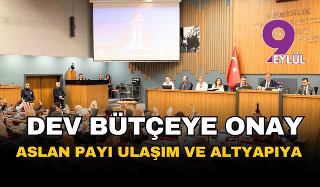 İzmir'in 2026 bütçesine meclis onayı: 110 milyar TL ile dev yatırımlar yolda