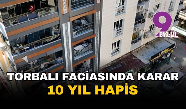 İzmir Torbalı faciasında karar: 10 yıl hapis