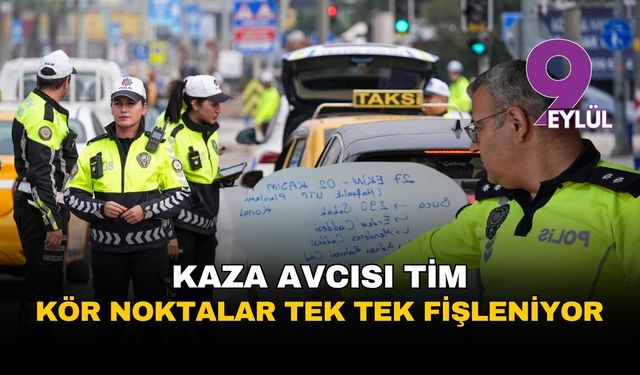İzmir polisinden 'kaza avcısı' tim: Kazaları tek tek analiz edip denetim haritasını çiziyorlar