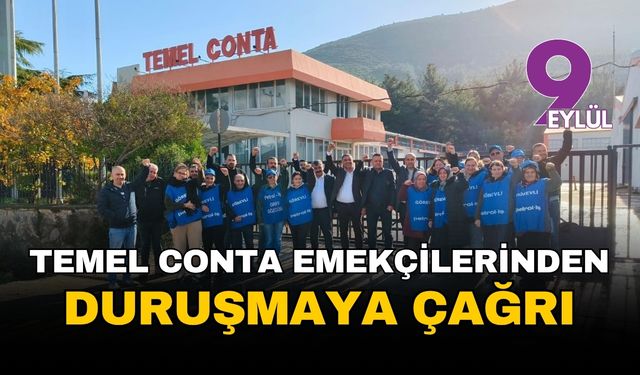 Temel Conta emekçilerinden duruşmaya çağrı
