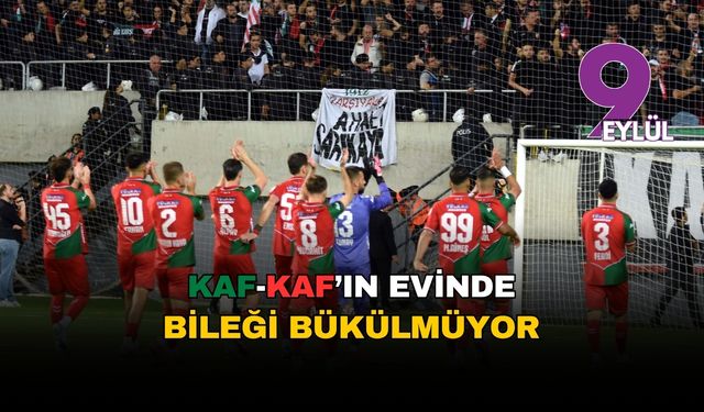 Kaf-Kaf'ın evinde bileği bükülmüyor