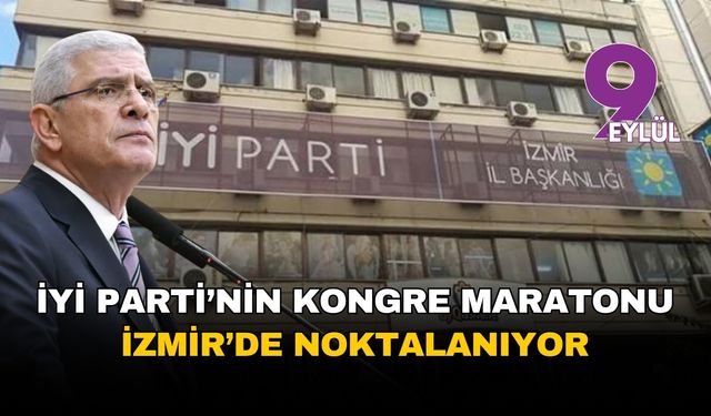 İYİ Parti'de gözler İzmir'e çevrildi: Dervişoğlu'nun katılımıyla kongre heyecanı zirvede